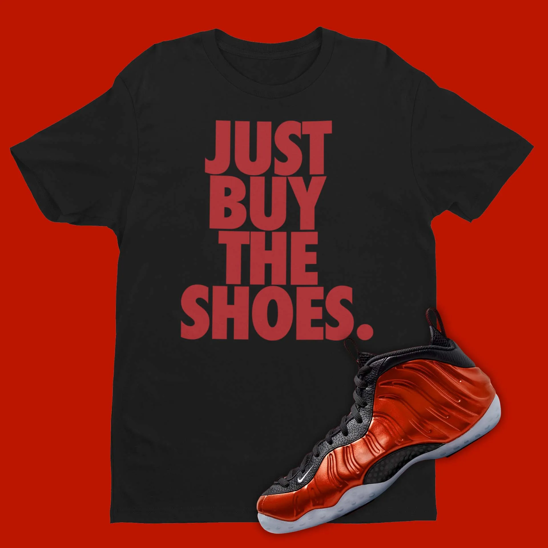 Just Buy The Shoes Air Foamposite One Metallic Red Matching T-Shirt